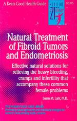 Lark, Natural Treatment of Fibroid Tumors and Endometriosis.