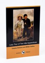 Dickens, Lazy Tour of Two Idle Appretices.